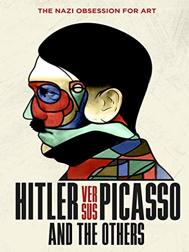 Hitler Versus Picasso and the Others