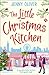 The Little Christmas Kitchen