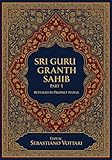 Sri Guru Granth Sahib: The Monumental Work. Edition for Collectors and Connoisseurs of the Spirit - Sacred text in English