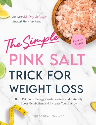 The Simple Pink Salt Trick for Weight Loss: An Easy,
