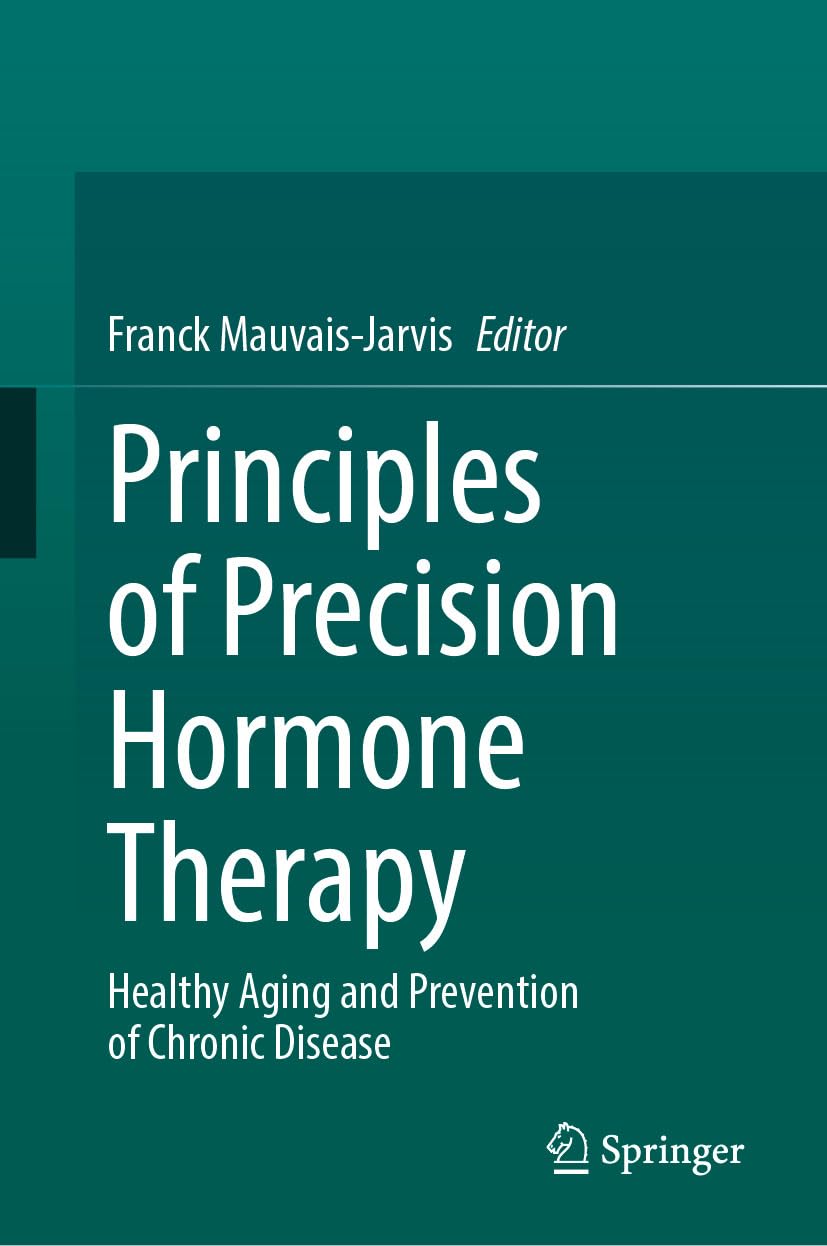 Principles of Precision Hormone Therapy: Healthy Aging and Prevention of Chronic Disease (English Edition)
