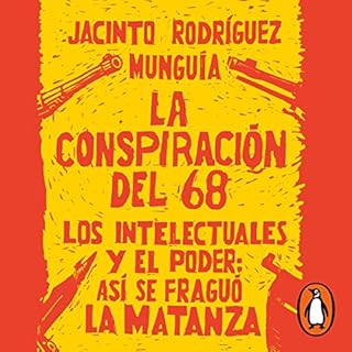 La conspiración del 68 [The '68 Conspiracy] Audiolibro Por Jacinto Rodríguez Munguía arte de portada