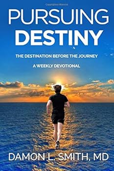 Pursuing Destiny: The Destination Before The Journey