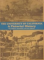 The University of California: A Pictorial History 0520010108 Book Cover