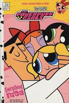 Paperback The Powerpuff Girls - Everything Nice! with Stickers Book
