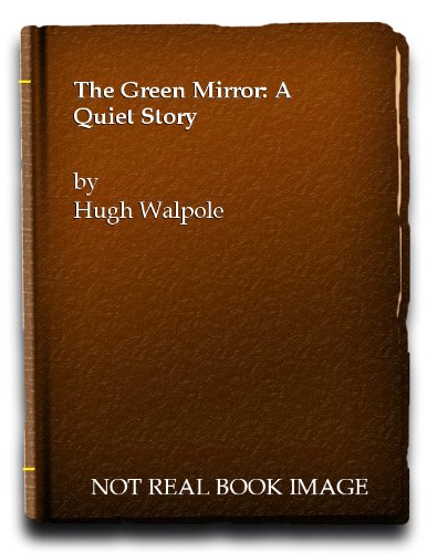 The green mirror: a quiet story B0046D78SO Book Cover