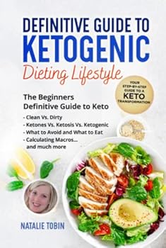 Hardcover Definitive Guide to Ketogenic Dieting Lifestyle: The Beginners Definitive Guide to Keto Book