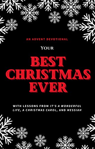 Your Best Christmas Ever: An Advent Devotional
