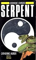 Zodiaque chinois: Serpent 2866762916 Book Cover