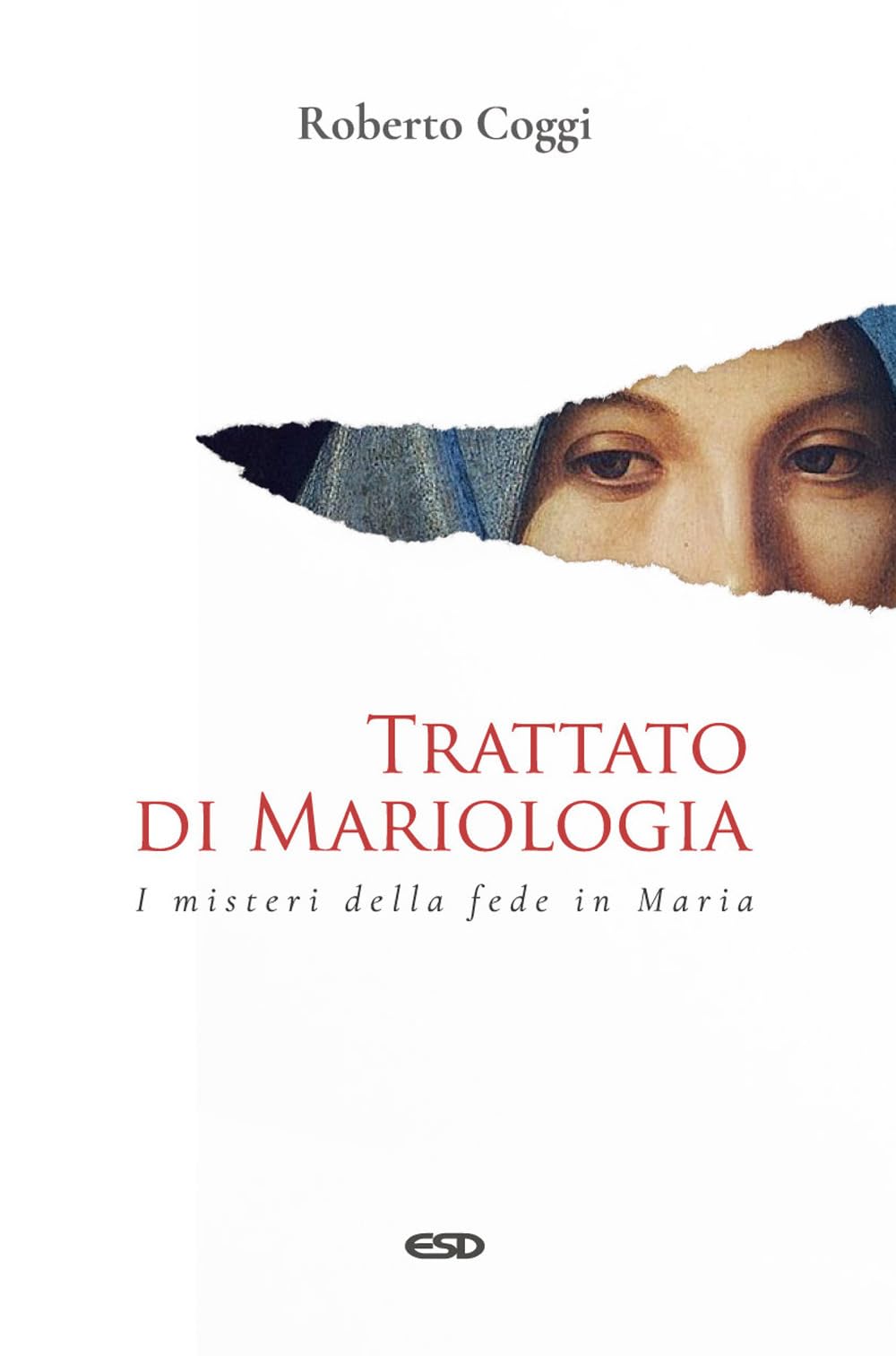 Trattato Di Mariologia. I Misteri Della Fede In Maria - 4