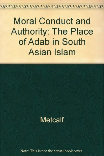 Buy Moral Conduct: The Place of Adab in South Asian Islam — BookShops.in