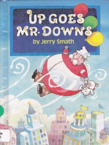 Up Goes Mr. Downs 0836809793 Book Cover