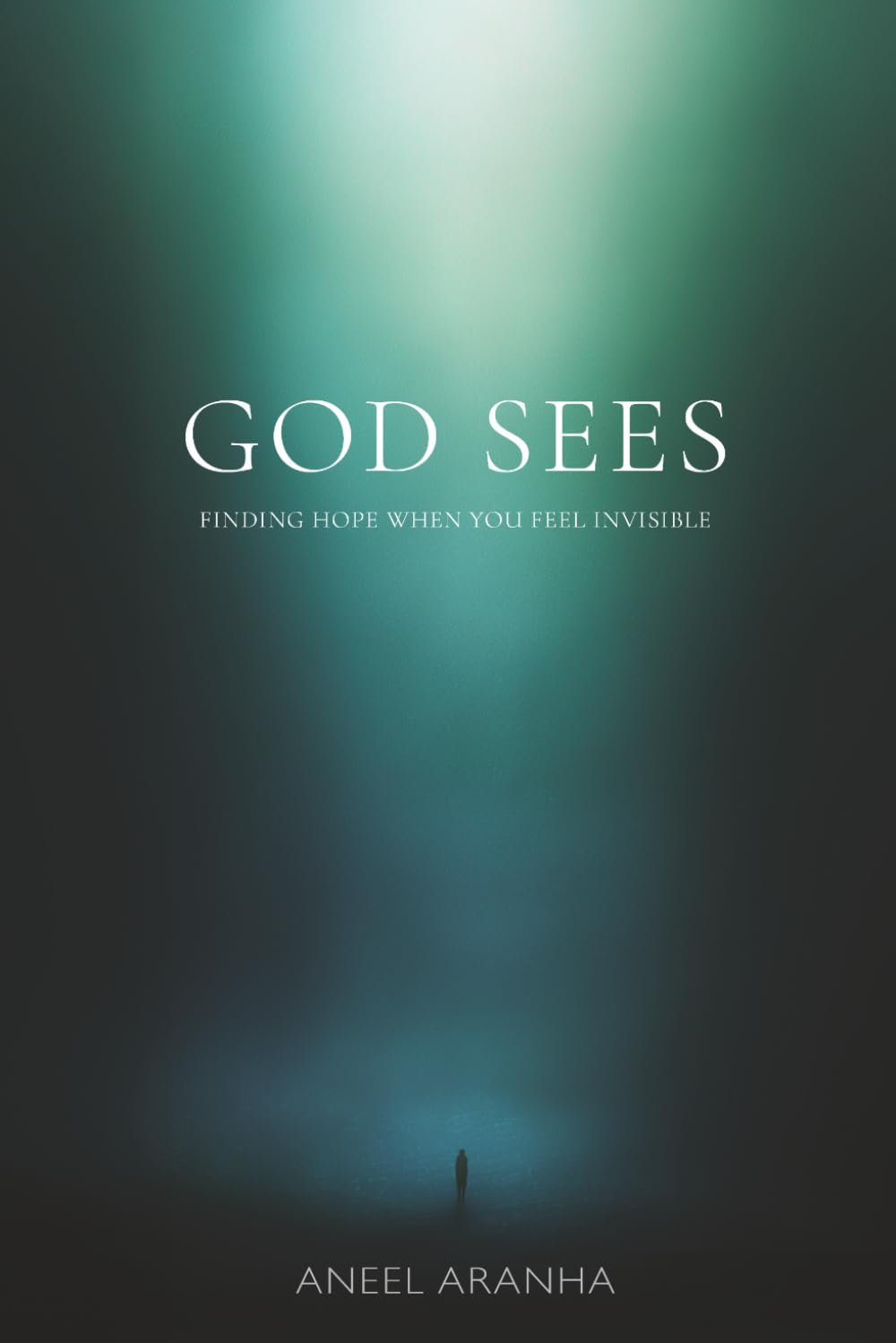 God Sees: Finding Hope When You Feel Invisible