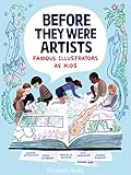 Before They Were Artists: Famous Illustrators As Kids: A Graphic Novel About Creativity and Imagination for Children (Ages 8-12)