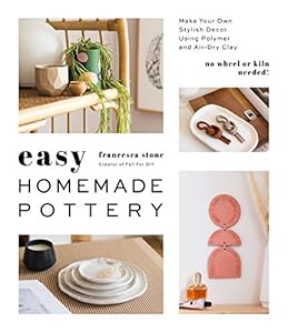 Vedi scheda su Amazon Easy Homemade Pottery: Make Your Own Stylish Decor Using Polymer and Air-Dry Clay