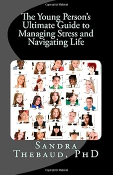 Paperback The Young Person's Ultimate Guide to Managing Stress and Navigating Life Book