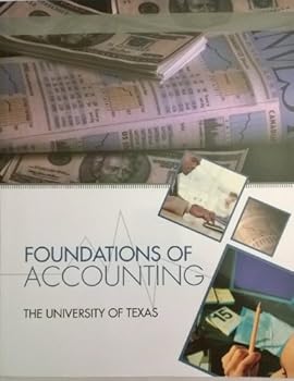 Paperback Foundations of Accounting (Custom for Univ of Texas) Book