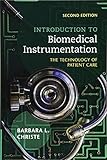 Introduction to Biomedical Instrumentation: The Technology of Patient Care