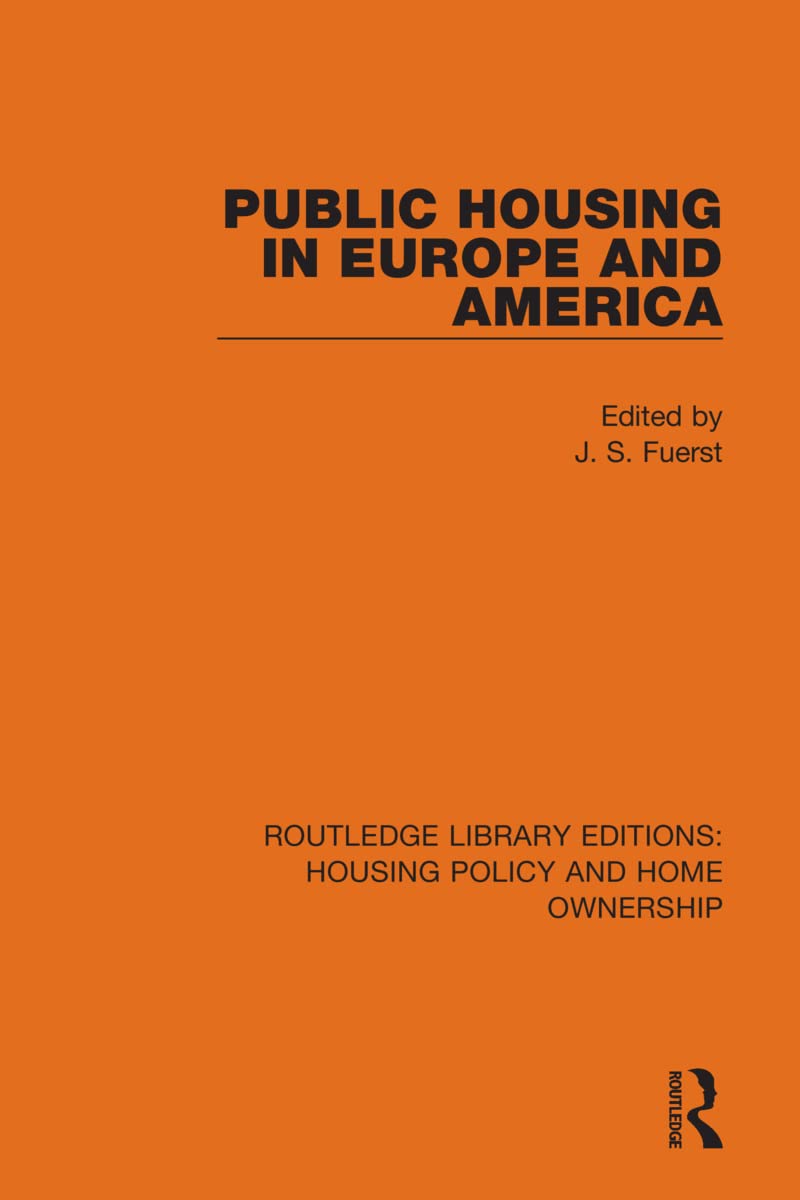 Public Housing in Europe and America (Routledge Library Editions: Housing Policy and Home Ownership)