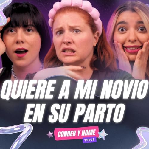 &iexcl;Quiere A Mi Novio En Su Parto! 😱 Ft. ​⁠ - T9E09 #podcast #chisme #storytime