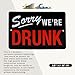 Funny Drinking Wall Decor Sign - I'm Sorry We're Drunk Vintage Metal Tin Sign for Man Cave, Home Bar, Garage, College Dorm Room Decor - Party Posters, Retro Beer Decorations, Wall Art - 12