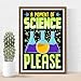 A Moment of Science Please - Classroom Decorations - 12-Inch by 18-Inch - Supplies for High School, Middle School, Elementary - CPS005