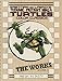 Teenage Mutant Ninja Turtles: The Works Volume 5 (TMNT The Works)