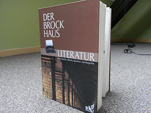 Der Brockhaus Literatur. Schriftsteller, Werke, Epochen, Sachbegriffe