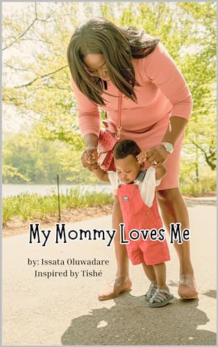 My Mommy Loves Me: A Book Celebrating Mothers and Children of All Backgrounds