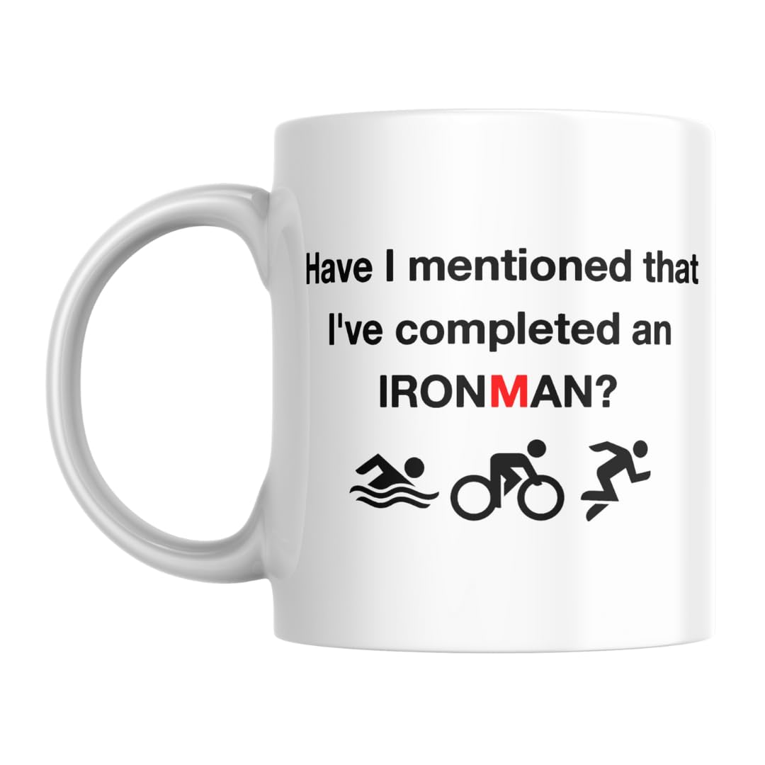 Have I Mentioned That I've Completed an Ironman? Funny Gift Slogan Mug SK612