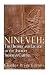 Nineveh: The History and Legacy of the Ancient Assyrian Capital