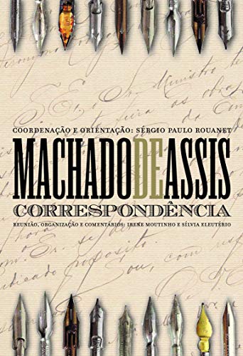 Correspondência de Machado de Assis Correspondência de Machado de Assis