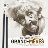 Portraits de Grand-Mères – Dessin Artistique: Cahier d'Étude avec 57 Modèles Réalistes pour Maîtriser le Volume, la Lumière et l'Ombrage au Graphite ... Portrait Drawing Studio) (French Edition)
