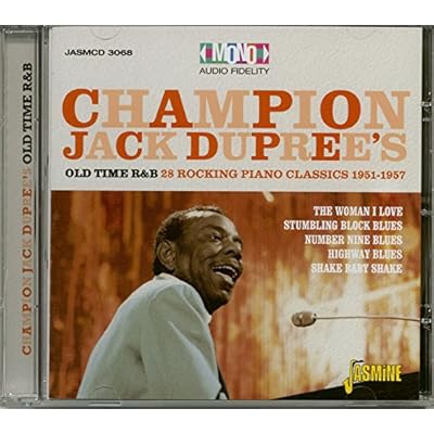 Champion Jack Dupree's Old Time R&B - 28 Rocking Piano Blues Classics 1951-1957