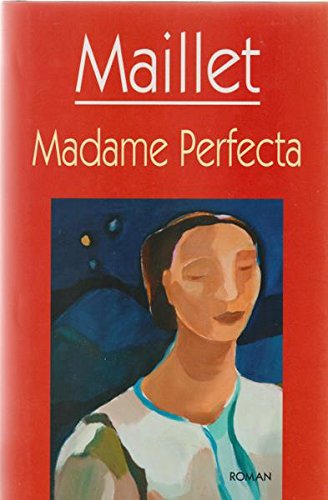 Madame Perfecta [Hardcover] Antonine Maillet