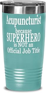 Acupuncturist because Superhero is Not an Official Job Title, Acupuncturist Tumbler, 20oz Teal Tumber