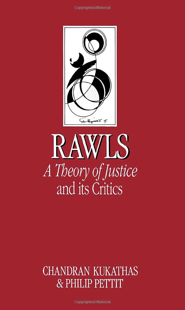 Rawls: A Theory of Justice and its Critics (Key Contemporary Thinkers)