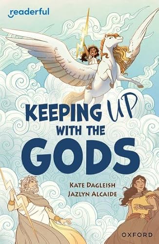 Readerful Independent Library: Oxford Reading Level 19: Keeping Up With The Gods
