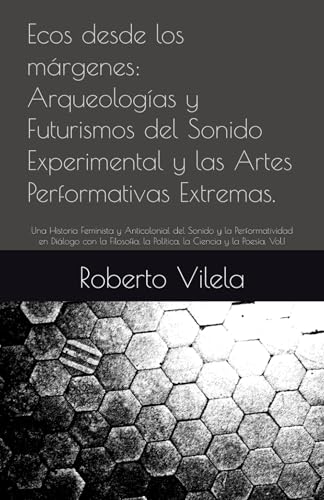 Futurismes du son experimental ouvrage de reference sur les arts performatifs - 2