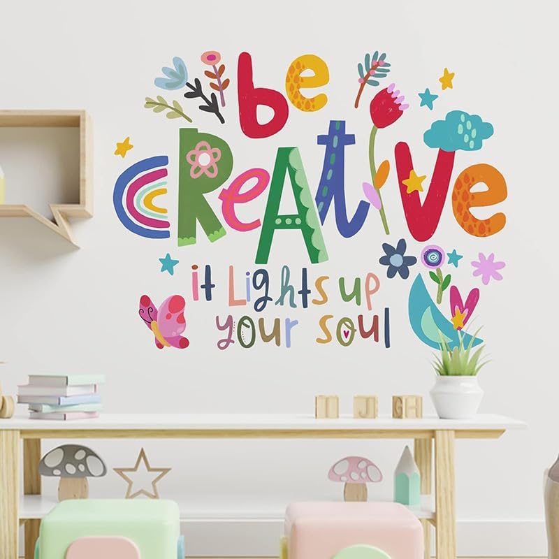 Be Creative Inspirational Quote Wall Decals - Colorful Motivational Wall Art Stickers for Nursery, Classroom, Playroom, Preschool, Daycare, Kids Teens Bedroom Home Decor