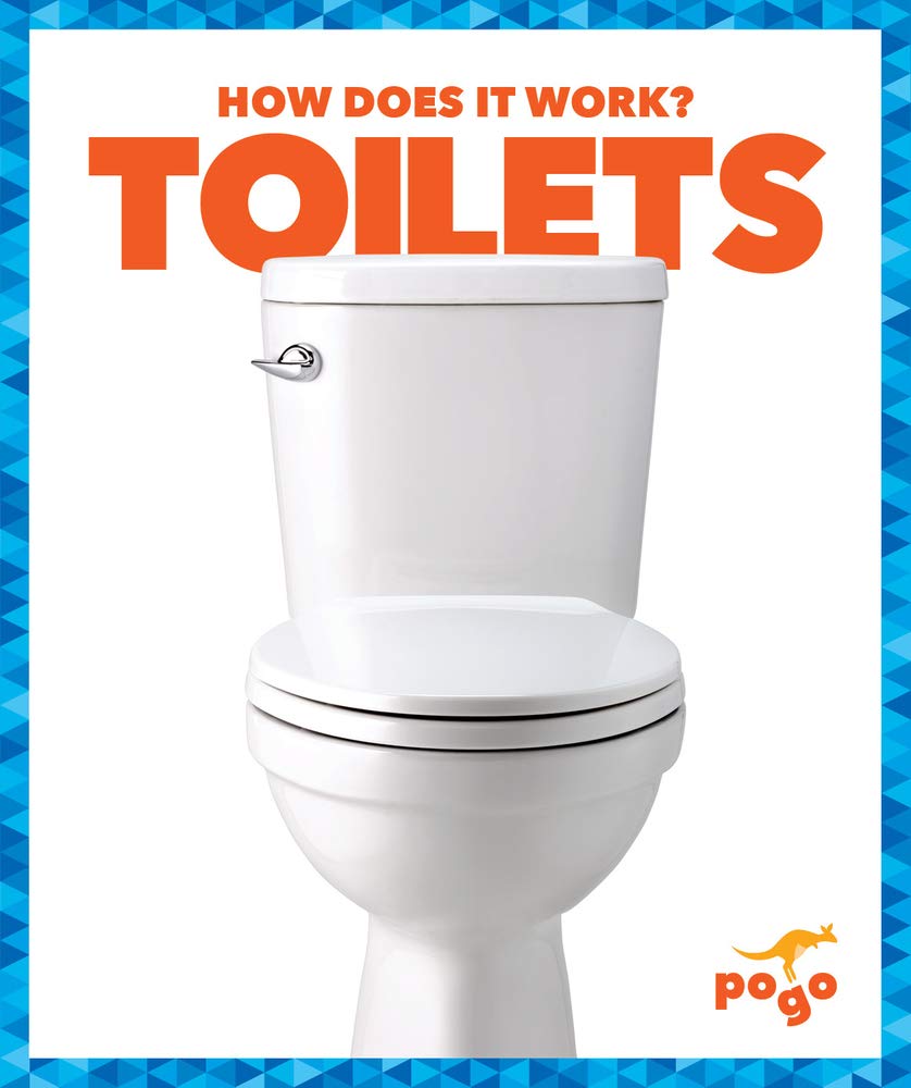 Toilets (How Does It Work?)
