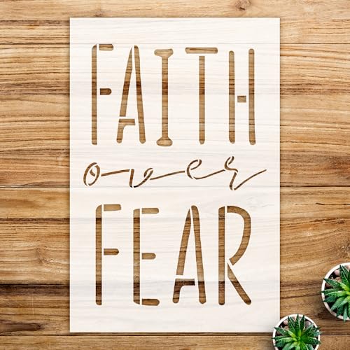 Faith Over Fear Stencil Pattern for Wood Signs and Home Decor, Reusable Mylar Template, Inspirational Design for DIY Projects and Crafts - Size A2 (15.6
