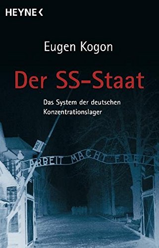 Der SS-Staat - das System der deutschen Konzentrationslager
