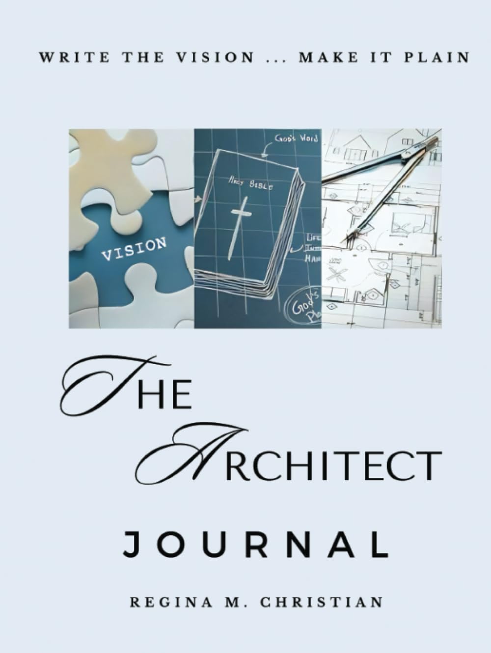 The Architect Journal: Write The Vision ... Make It Plain