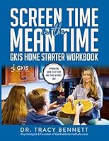 Screen Time In the Mean Time: GKIS Home Starter Workbook (Screen Time in the Mean Time Workbooks) 1724156195 Book Cover