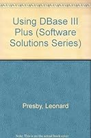Using dBASE III Plus 0395477964 Book Cover