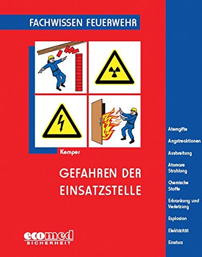 Gefahren der Einsatzstelle: Fachwissen Feuerwehr : Kemper, Hans: Amazon
