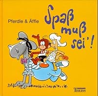 Pferdle & Äffle, Bd.3, Spaß muß sei'! 3806213380 Book Cover