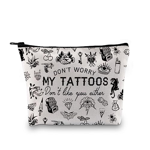 Tattoo Lover Gift Tattoo Artists Gift Don’t Worry My Tattoos Don’t Like You Either Zipper Pouch Makeup Bag for Tattooer (My Tattoos Bag EU)