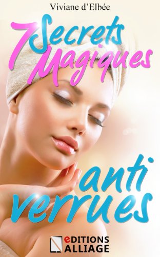 Télécharger 7 secrets magiques anti verrues livre En ligne